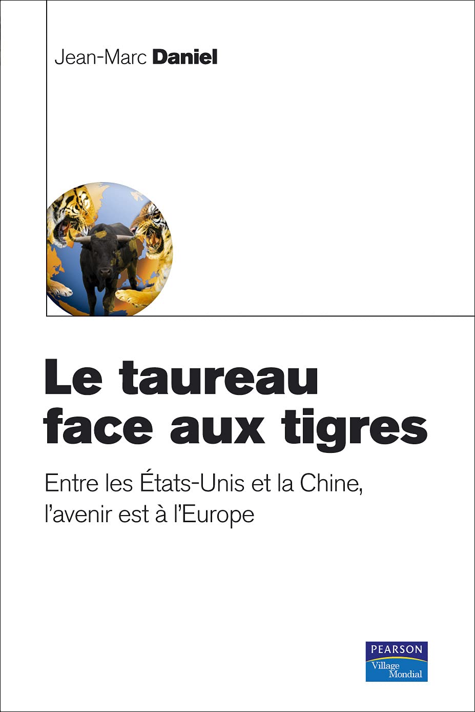 Le taureau face aux tigres - L'europe et le reste du monde book