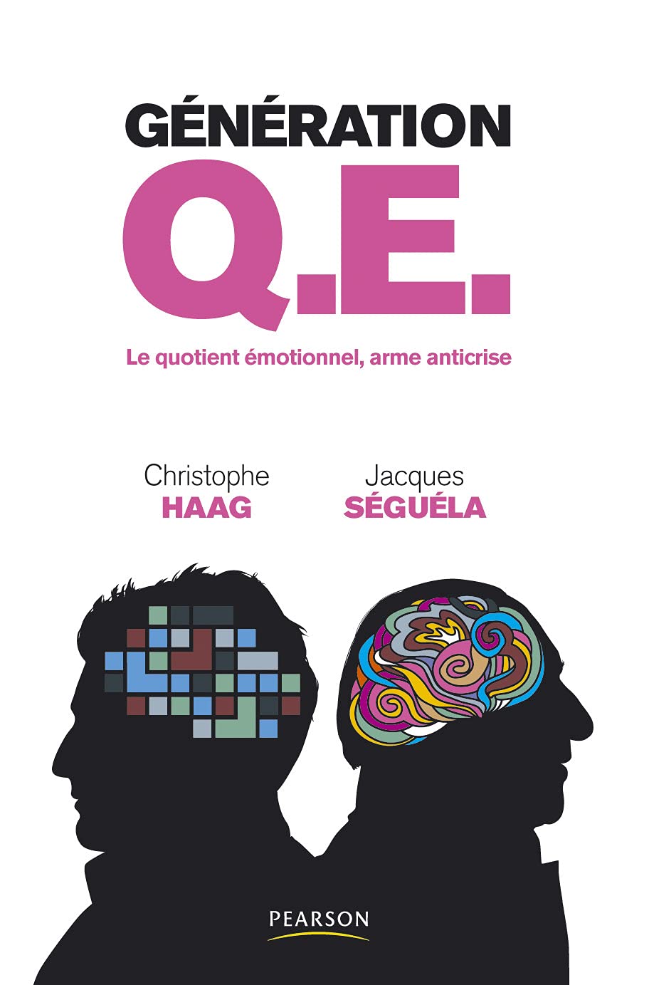GENERATION QE: Le quotient émotionnel, arme anticrise Business, Finance & Career