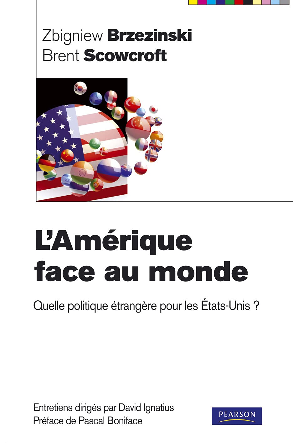 L'AMERIQUE FACE AU MONDE: Quelle politique étrangère pour les Etats-Unis ? Books