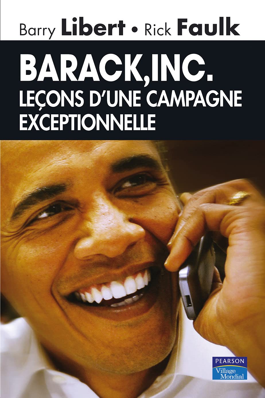 BARACK, INC. LECONS D'UNE CAMPAGNE EXCEPTIONNELLE book