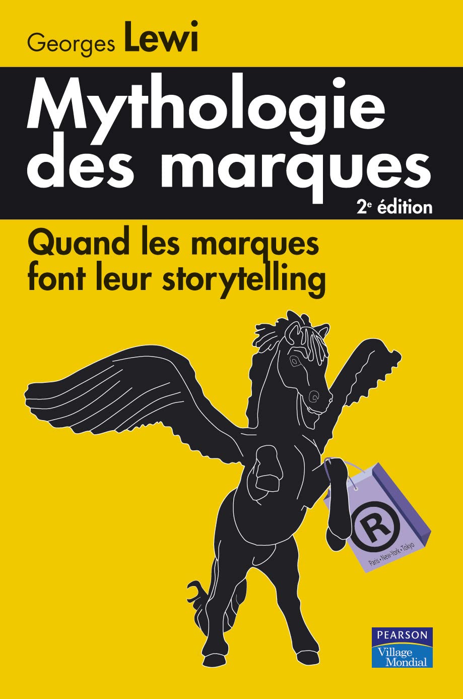 MYTHOLOGIE DES MARQUES 2 ED: Quand les marques font leur storytelling Business, Finance & Career