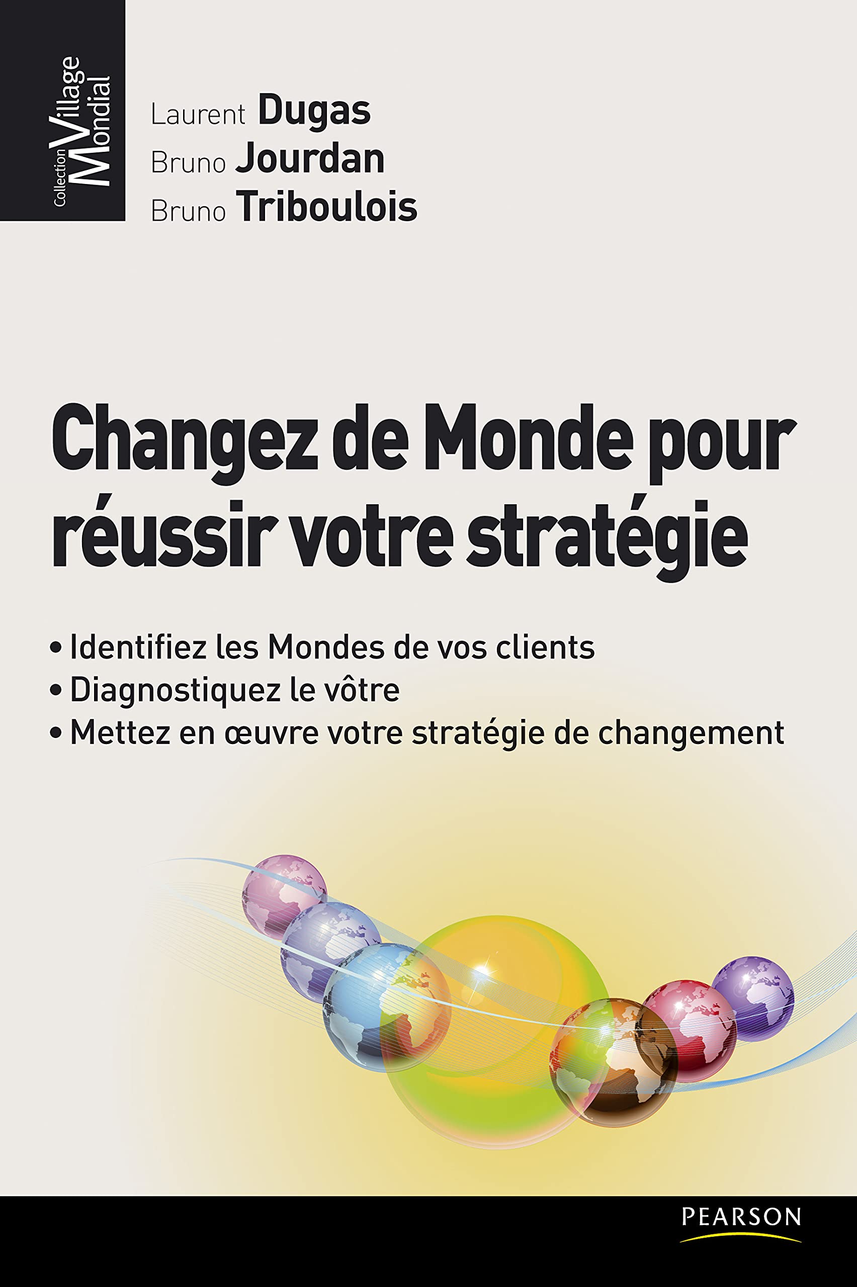 CHANGEZ DE MONDE POUR REUSSIR VOTRE STRATEGIE book