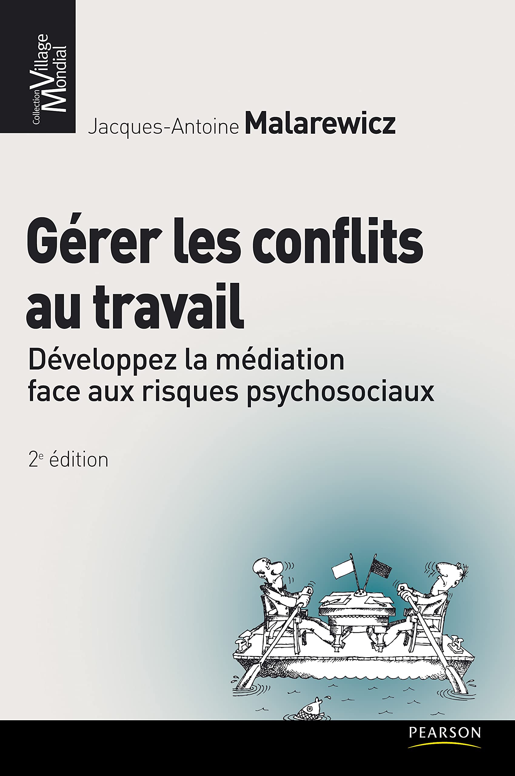 GERER LES CONFLITS TRAVAIL 2/E VOIR 406664 406474: Développez la médiation face aux risques psychosociaux Business, Finance & Career