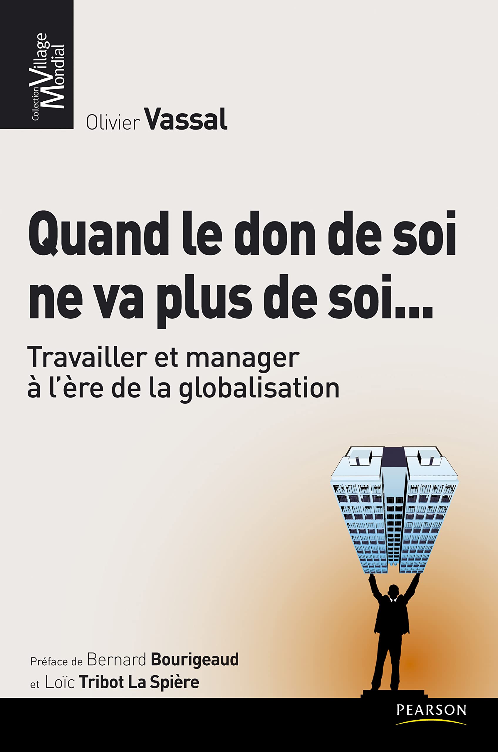 Quand le don de soi ne va plus de soi : travailler et manager à l'ère de la globalisation book