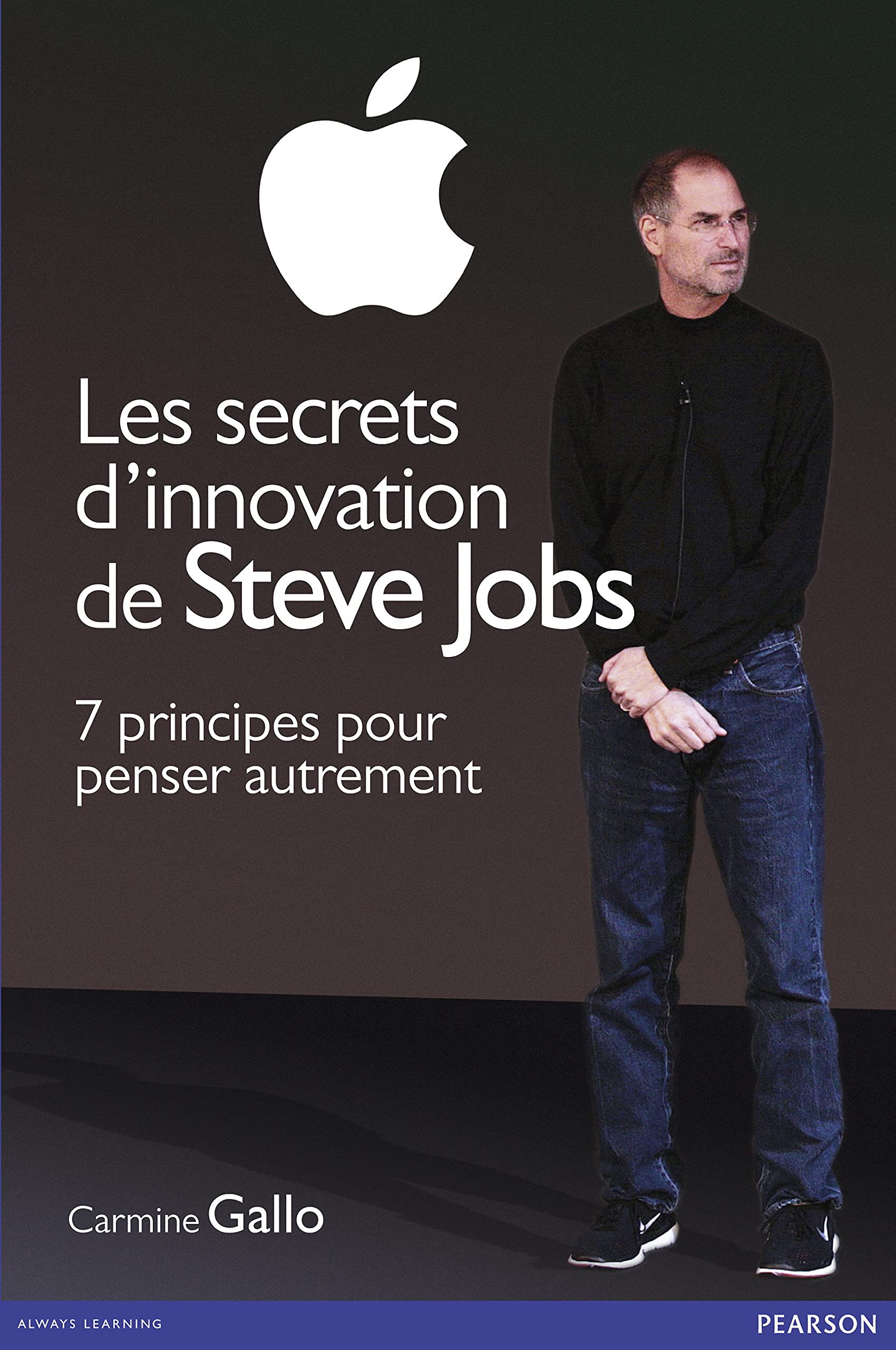 LES SECRETS D'INNOVATION DE STEVE JOBS: 7 principes pour penser autrement Business, Finance & Career
