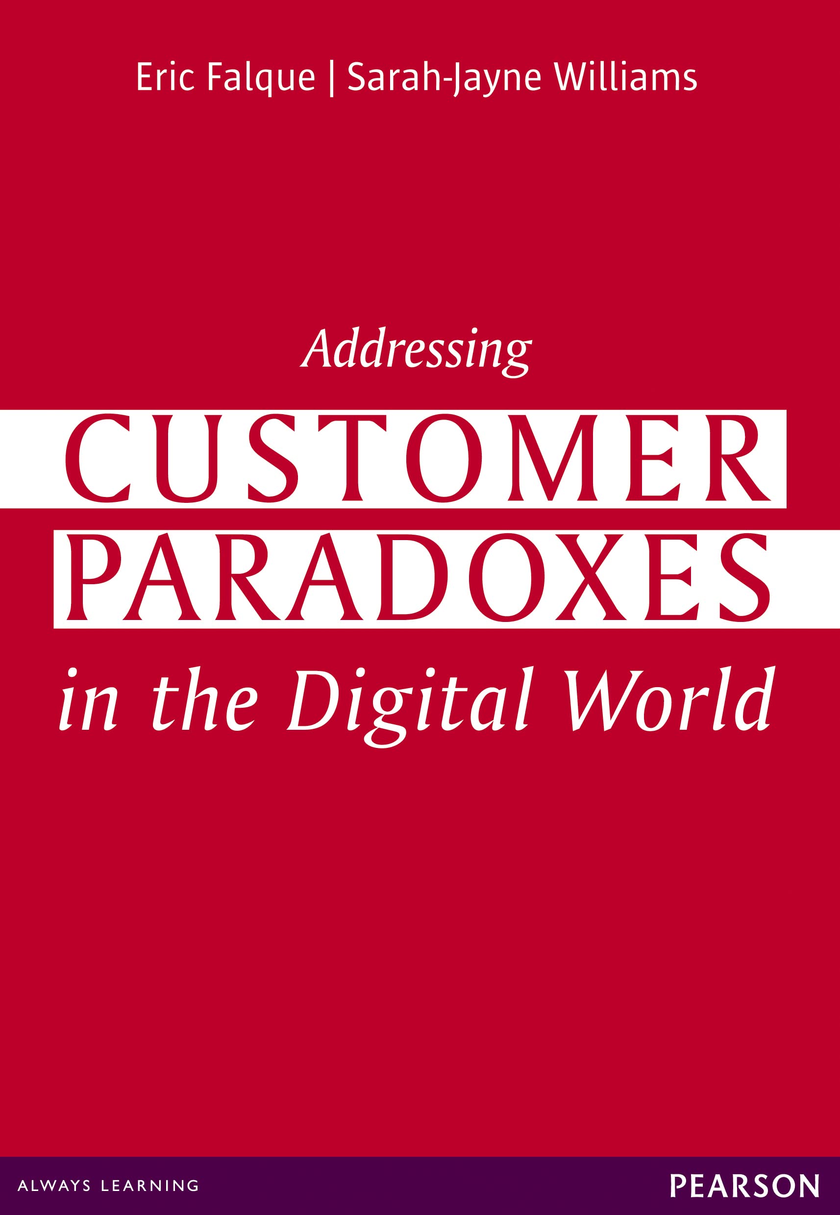 Addressing Customer Paradoxes in the Digital World Business, Finance & Career