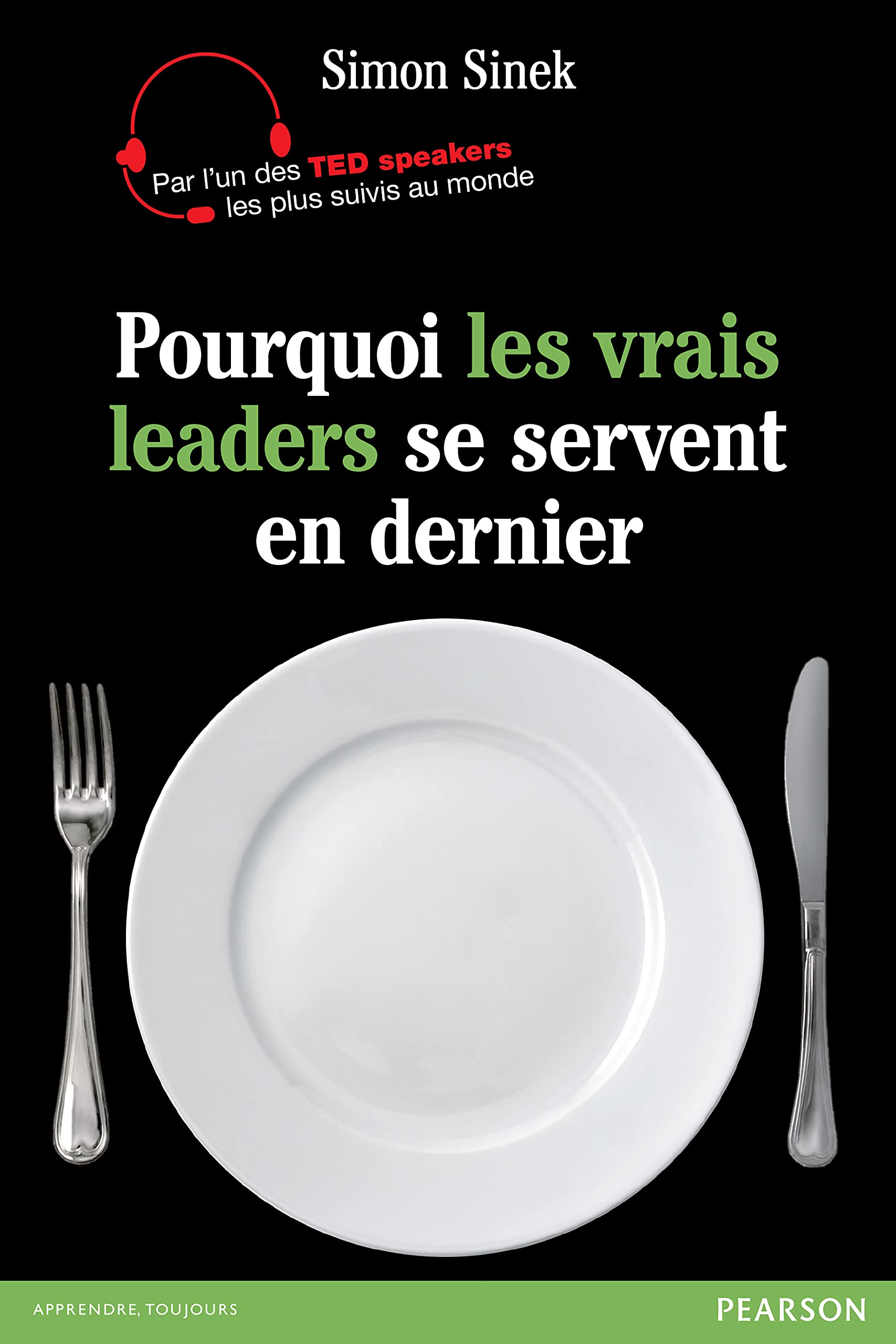 Pourquoi les vrais leaders se servent en dernier? book