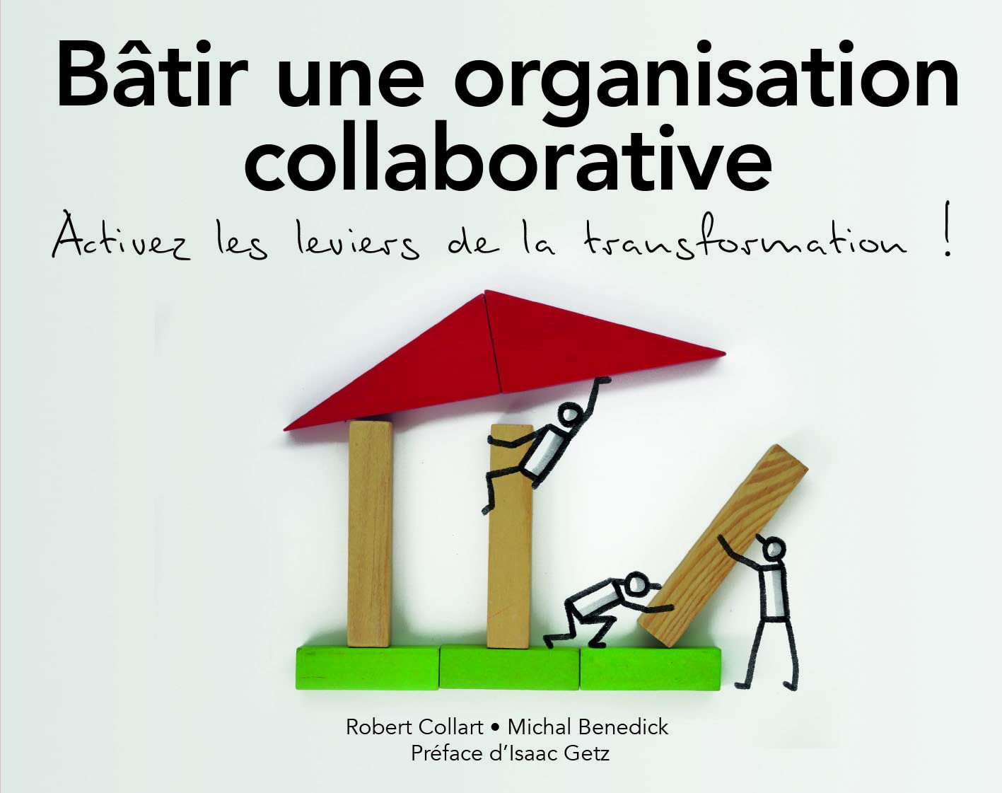 Bâtir une organisation collaborative: Activez tous les leviers de la transformation ! book