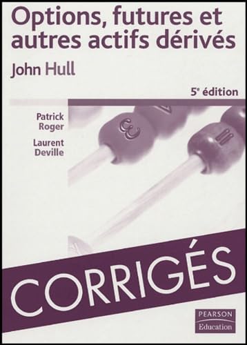 Corrigés Options, futures et autres actifs dérivés book