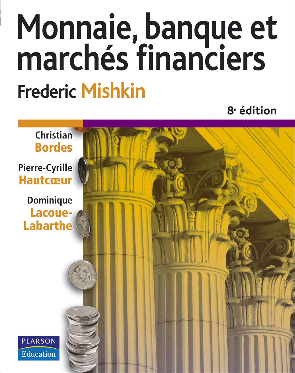 MONNAIE, BANQUE ET MARCHES FINANCIERS 8E EDITION book