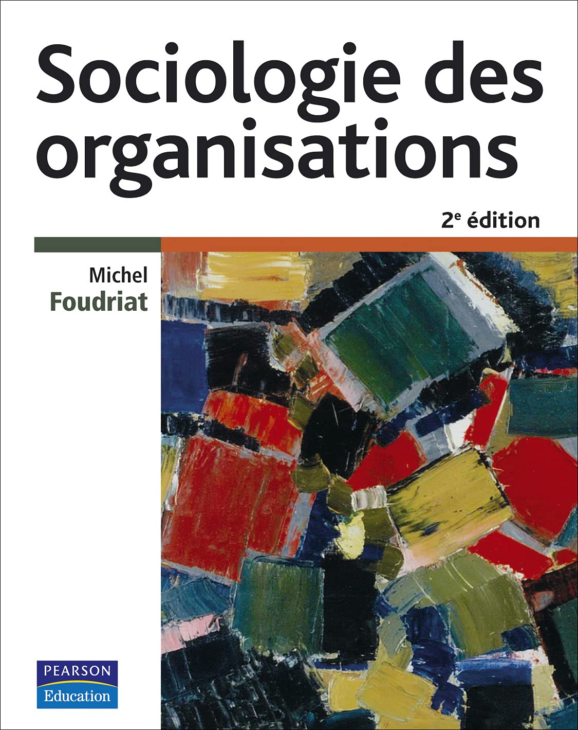 SOCIOLOGIE DES ORGANISATIONS 2E EDITION book