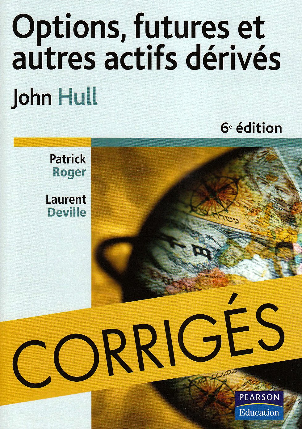 CORRIGES OPTIONS, FUTURES ET AUTRES ACTIFS DERIVES 6E EDITION book