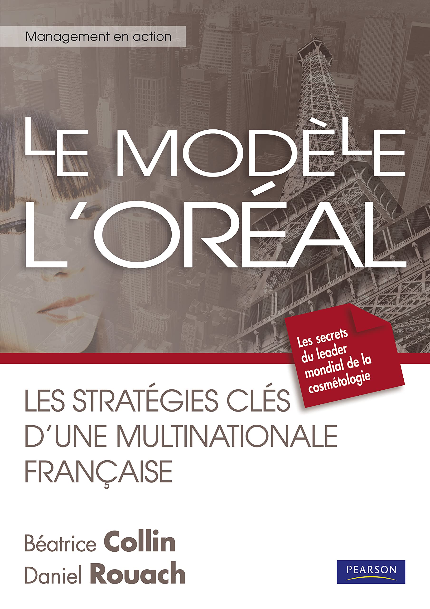 LE MODELE L'OREAL: Les stratégies clés d'une multinationale française Business, Finance & Career