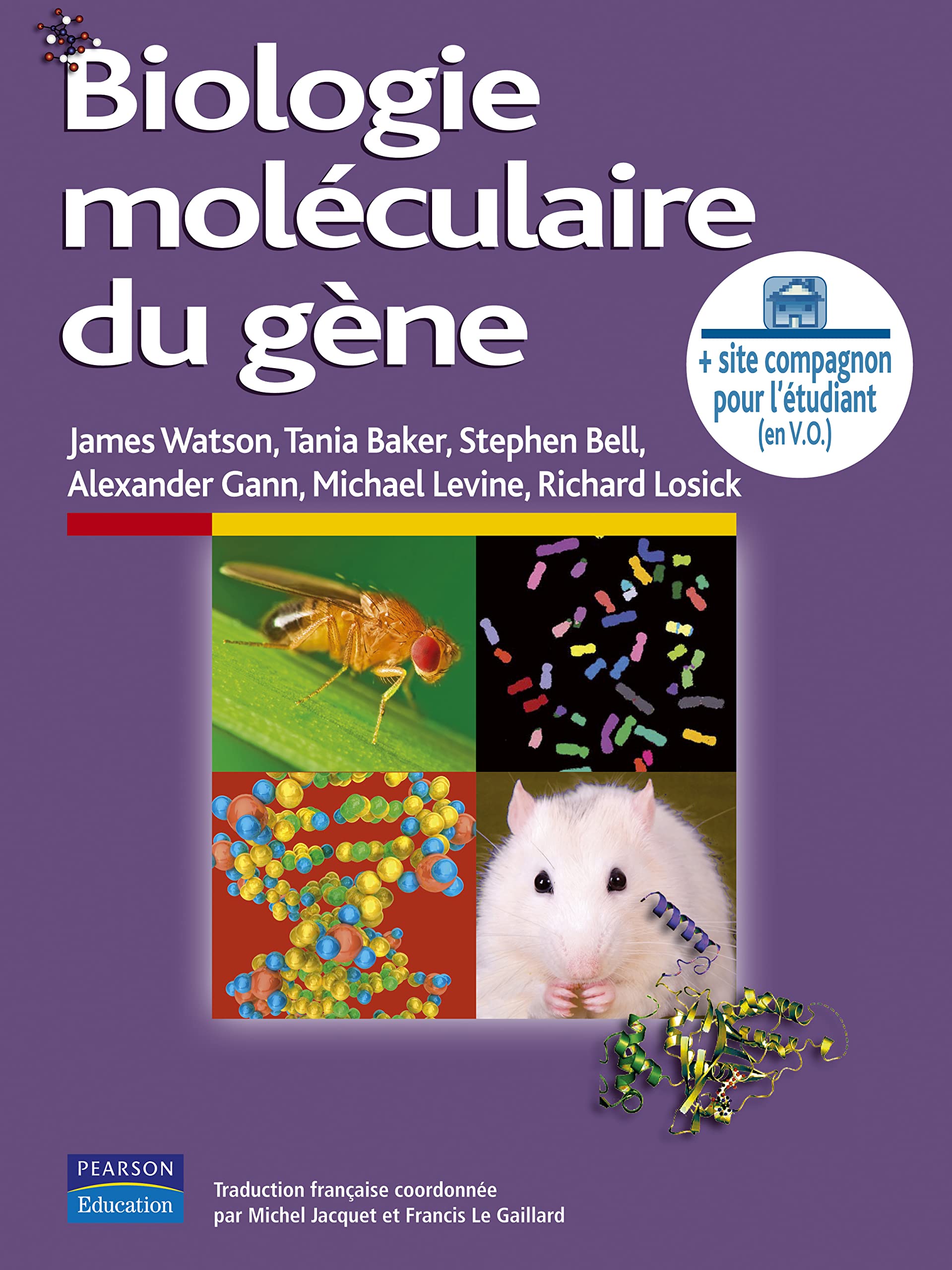 BIOLOGIE MOLECULAIRE DU GENE + SITE COMPAGNON ETUDIANT 6E ED book