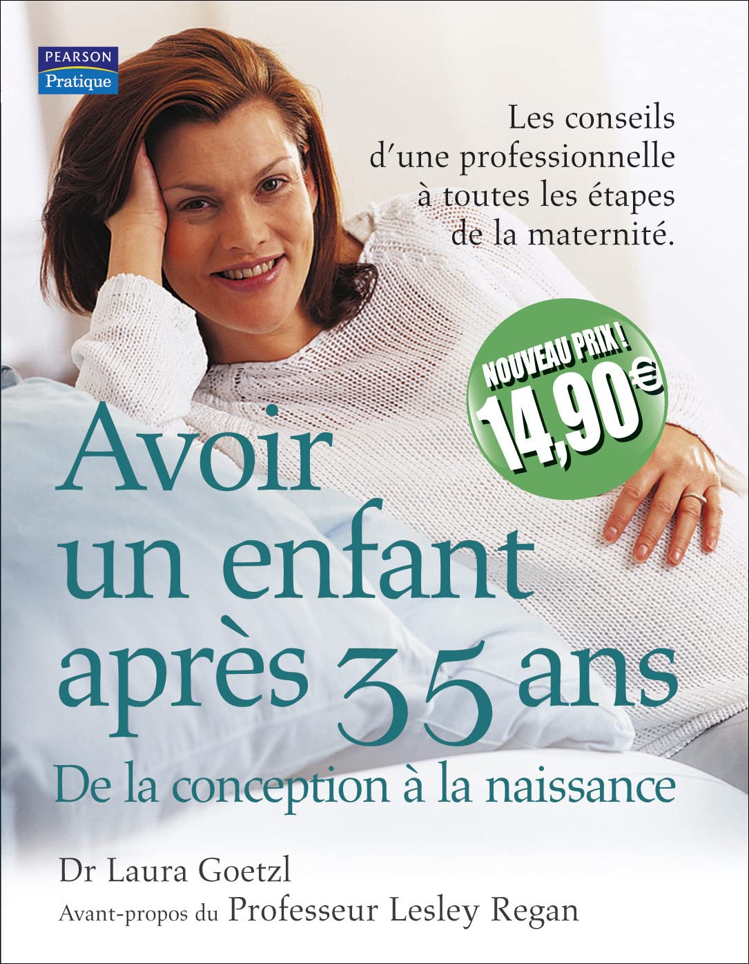 AVOIR UN ENFANT APRES 35 ANS NOUVEAUX PRIX: De la conception à la naissance Parents & Children