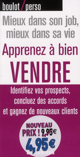 Apprenez à bien vendre : identifiez vos prospects, concluez des accords et gagnez de nouveaux clients book
