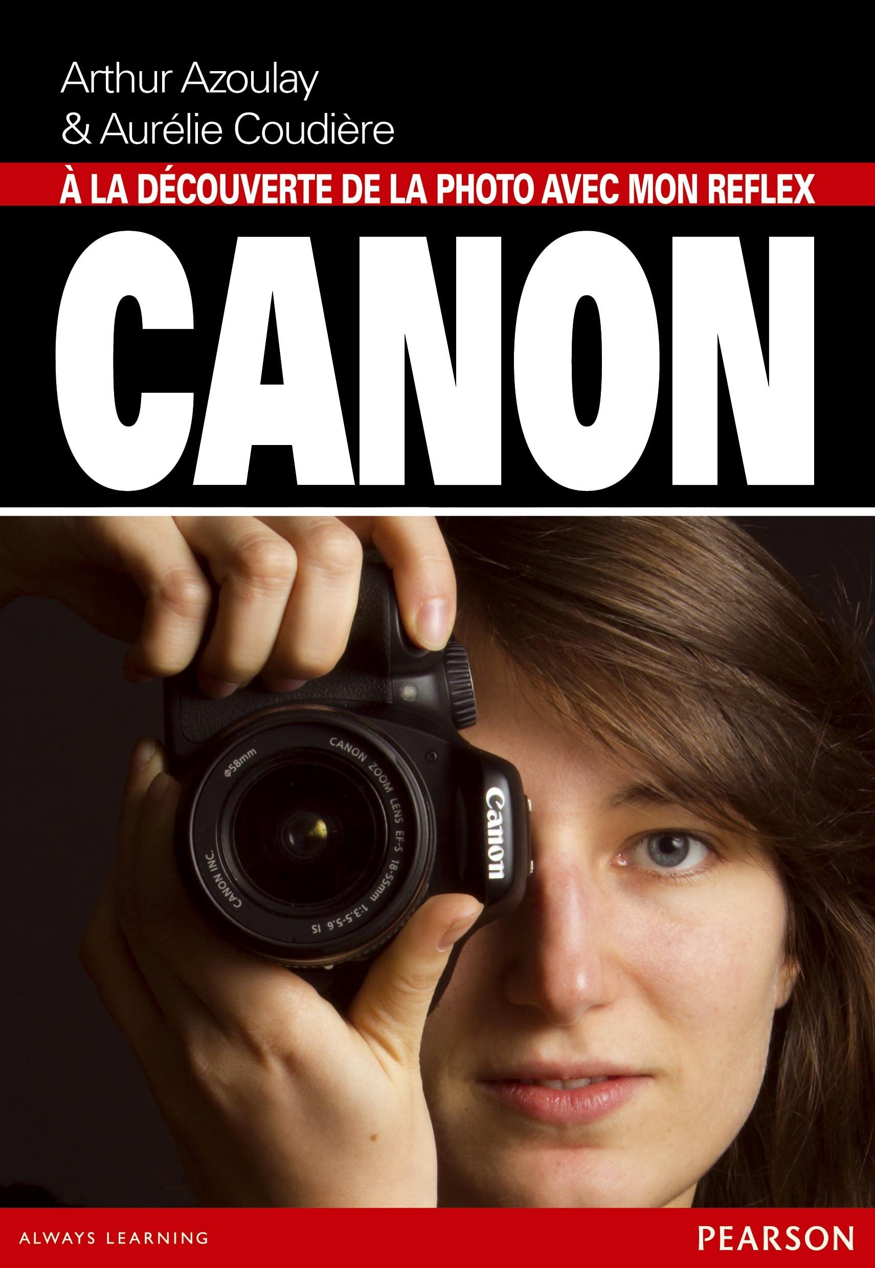 A LA DECOUVERTE DE LA PHOTO AVEC MON REFLEX CANON book