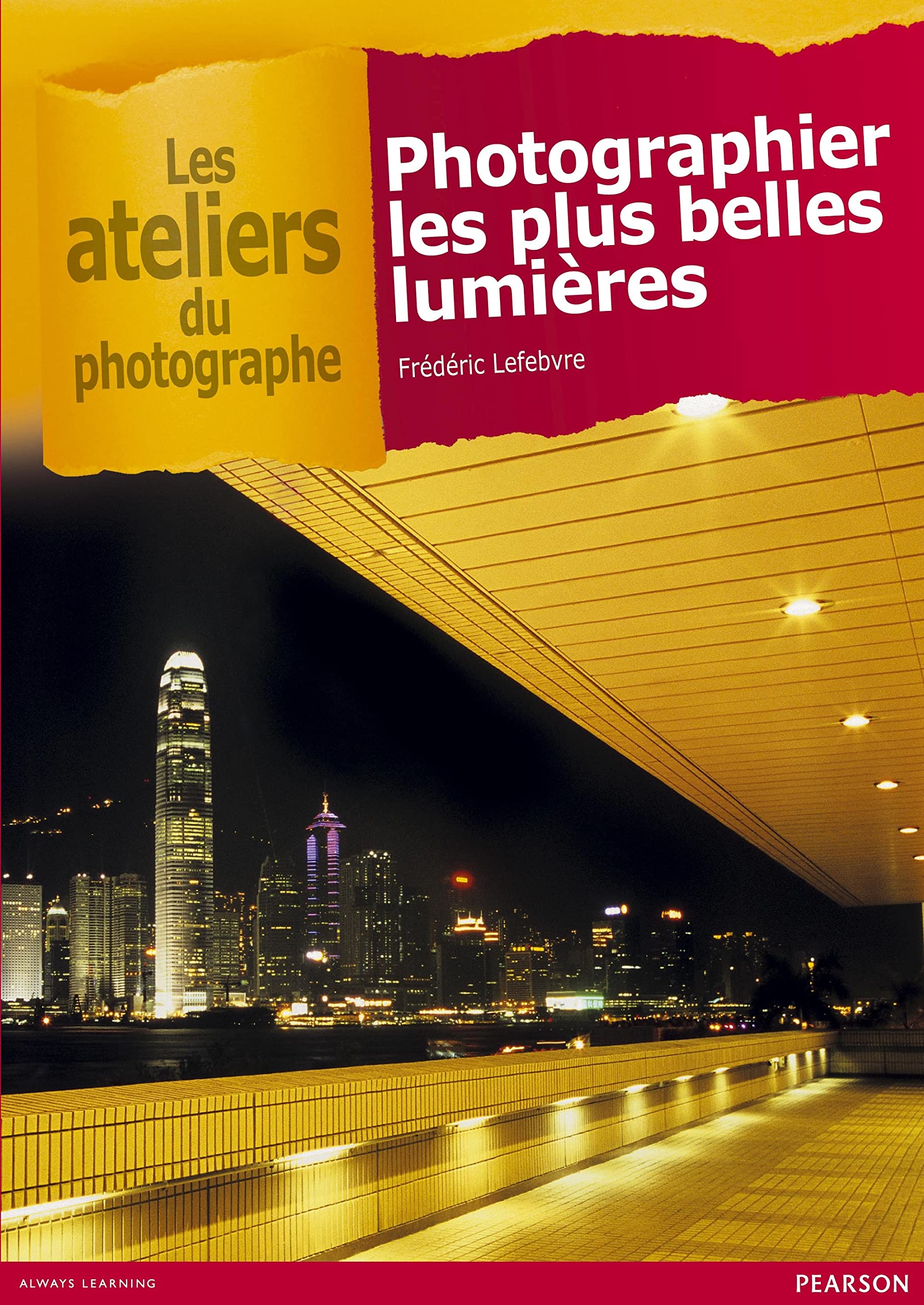 Photographier les Plus Belles Lumières book