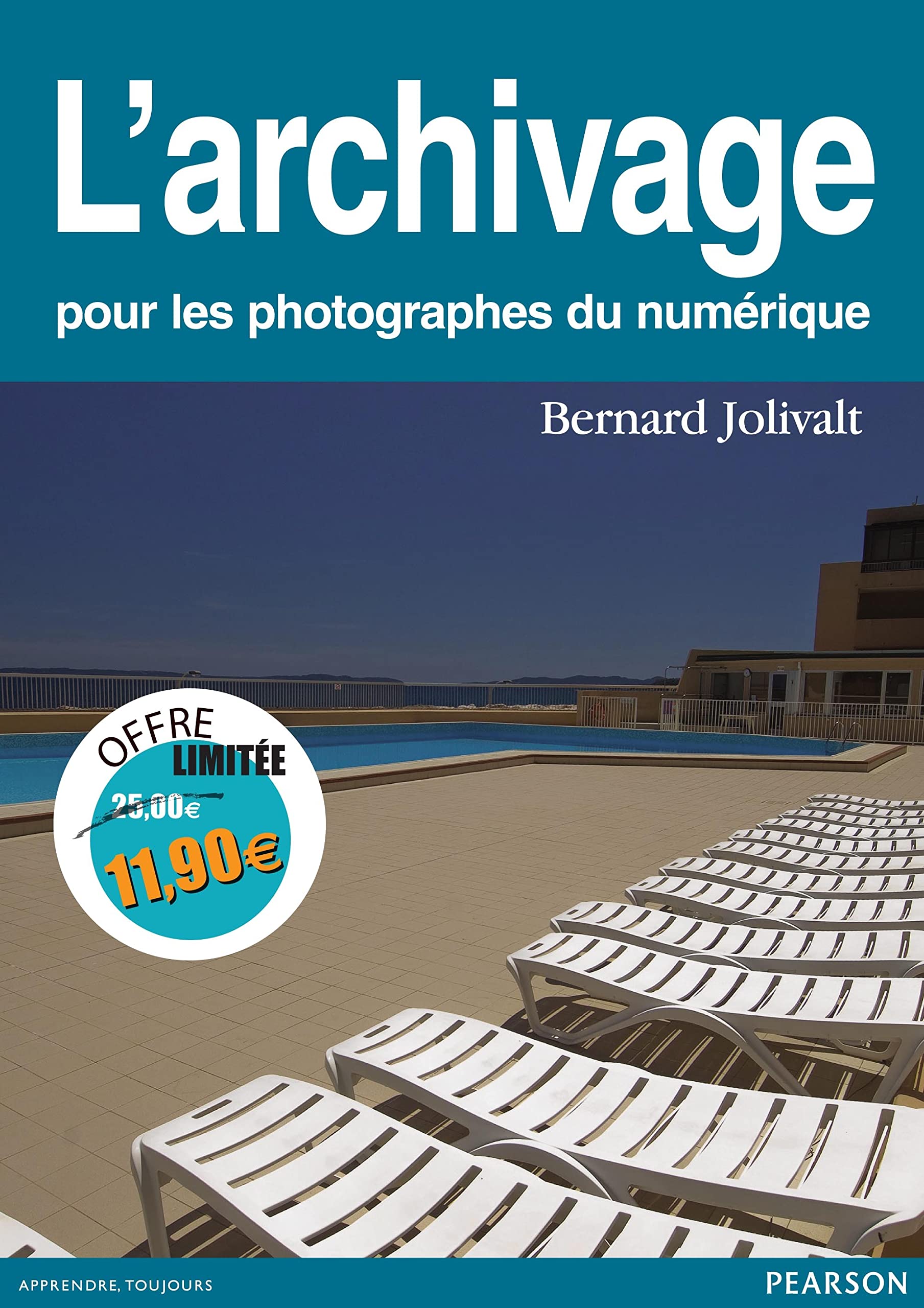L'ARCHIVAGE POUR LES PHOTOGRAPHES DU NUMERIQUE - NOUVEAU PRIX book