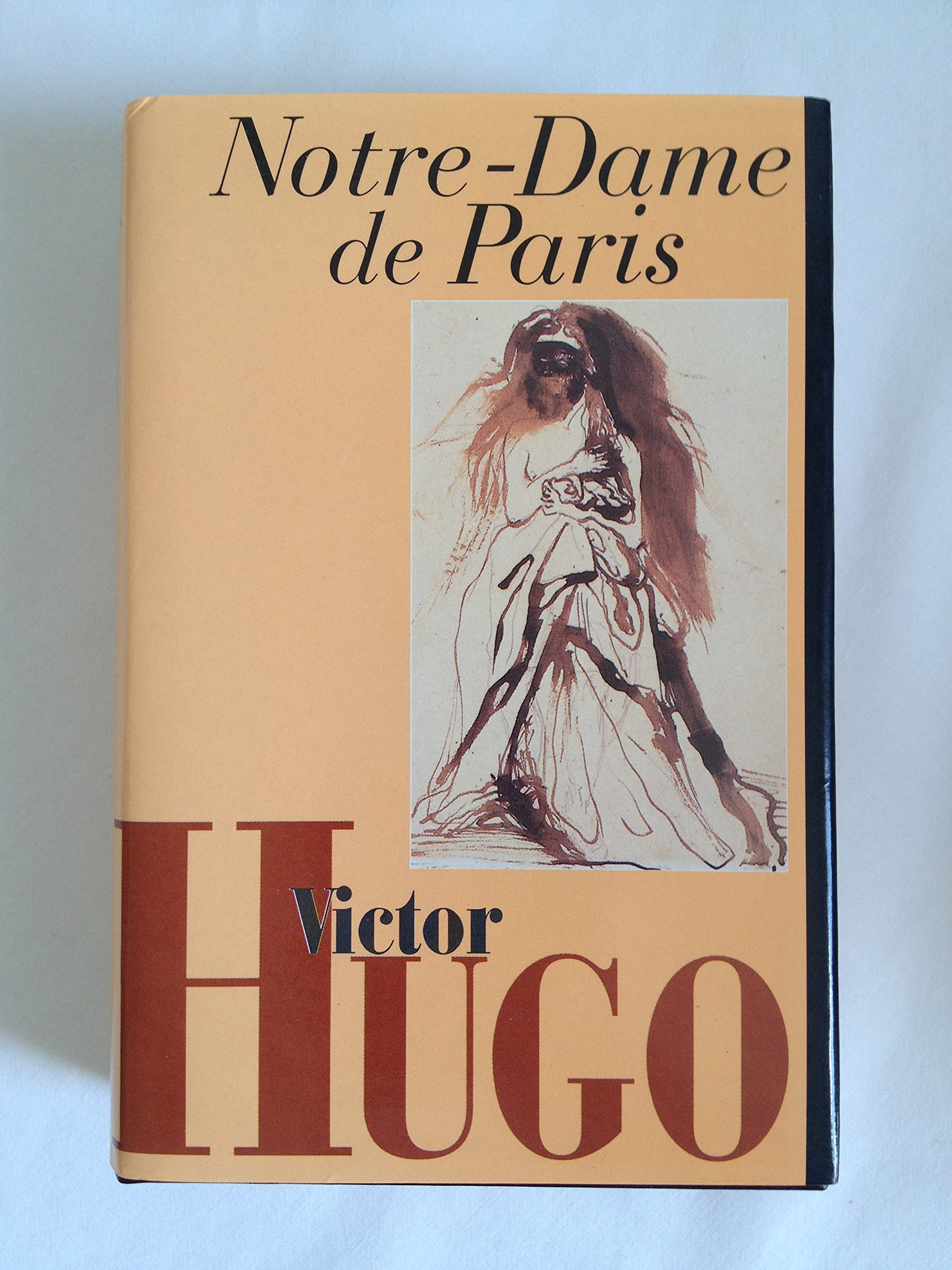 Notre-Dame de Paris (L'oeuvre romanesque de Victor Hugo.) book