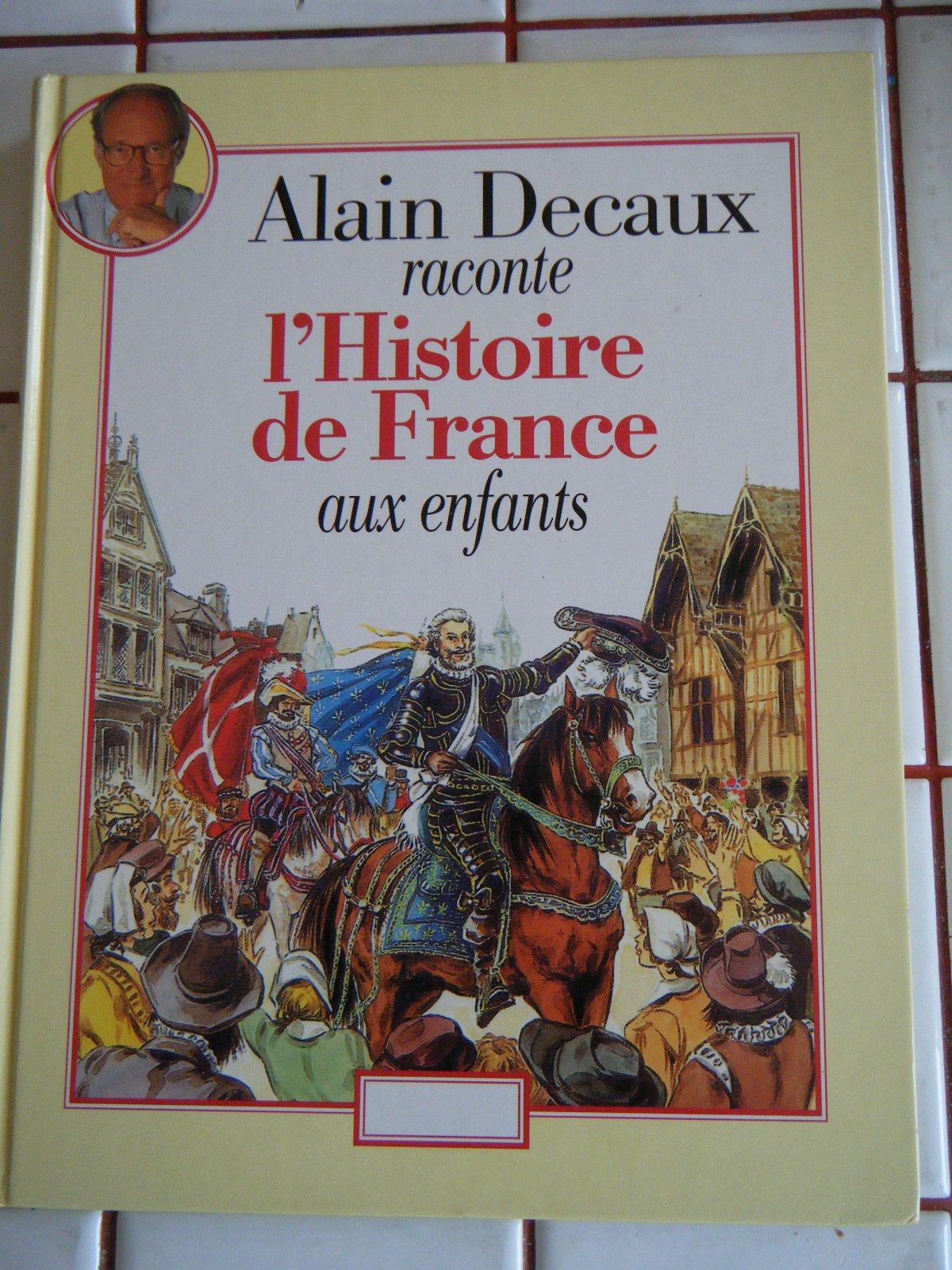 Alain Decaux raconte l'histoire de France aux enfants book
