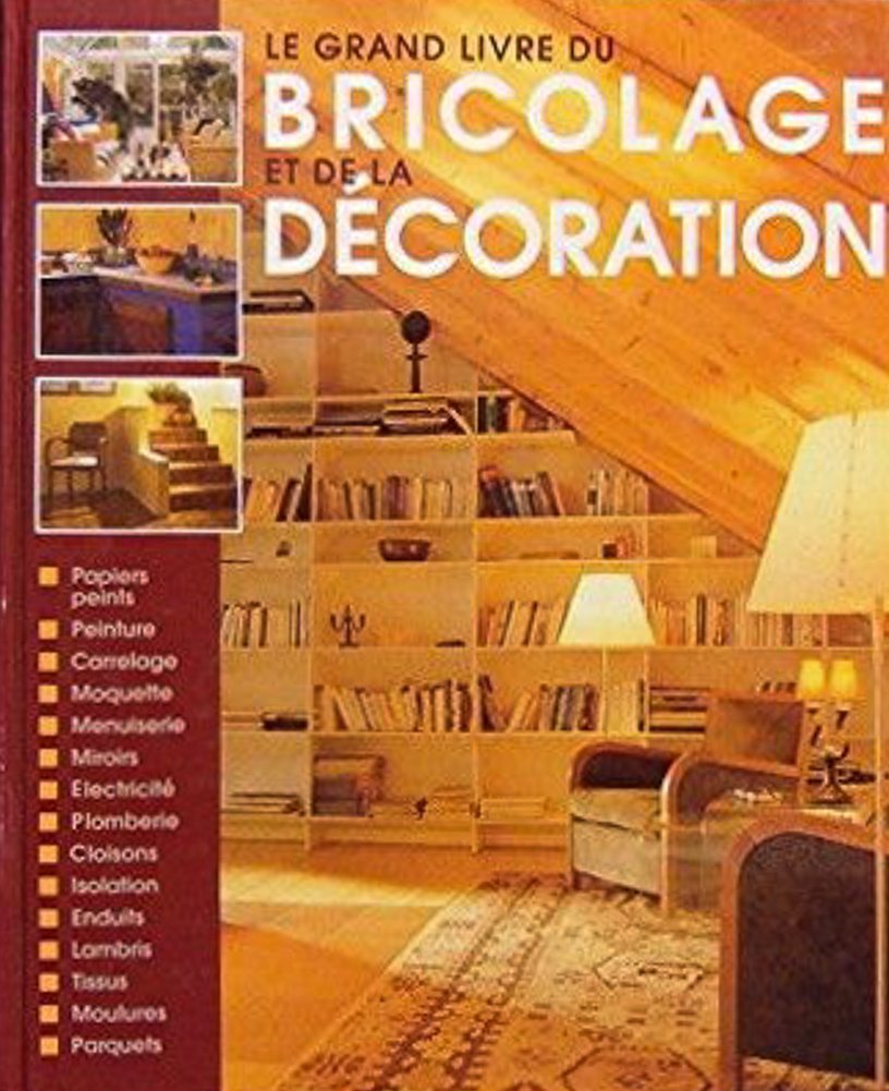 Le grand livre du bricolage et de la décoration Books