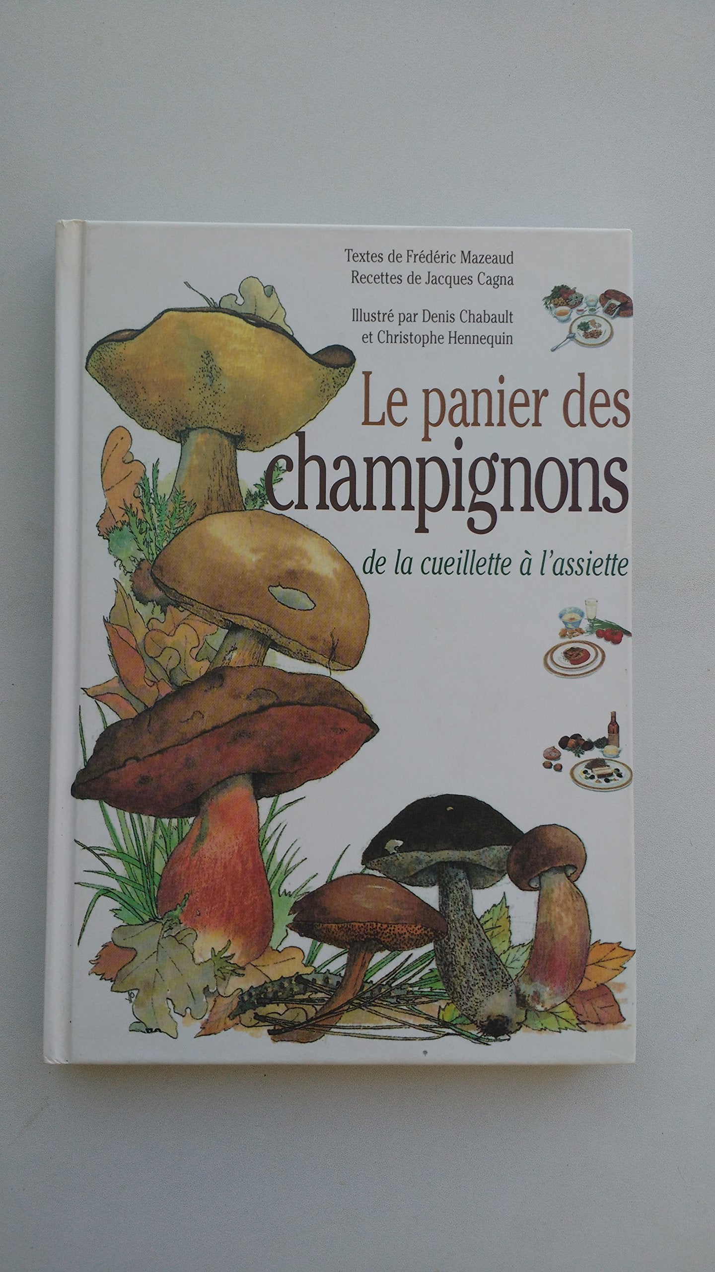 Le panier des champignons : De la cueillette à l'assiette book