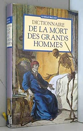 Dictionnaire de la mort des grands hommes book
