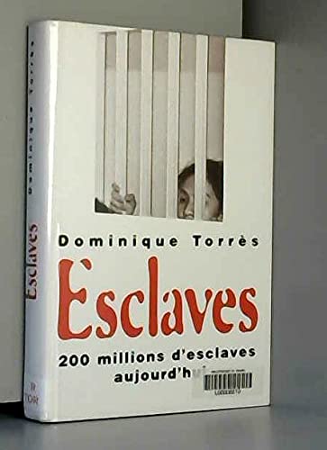 Esclaves : 200 millions d'esclaves aujourd'hui book