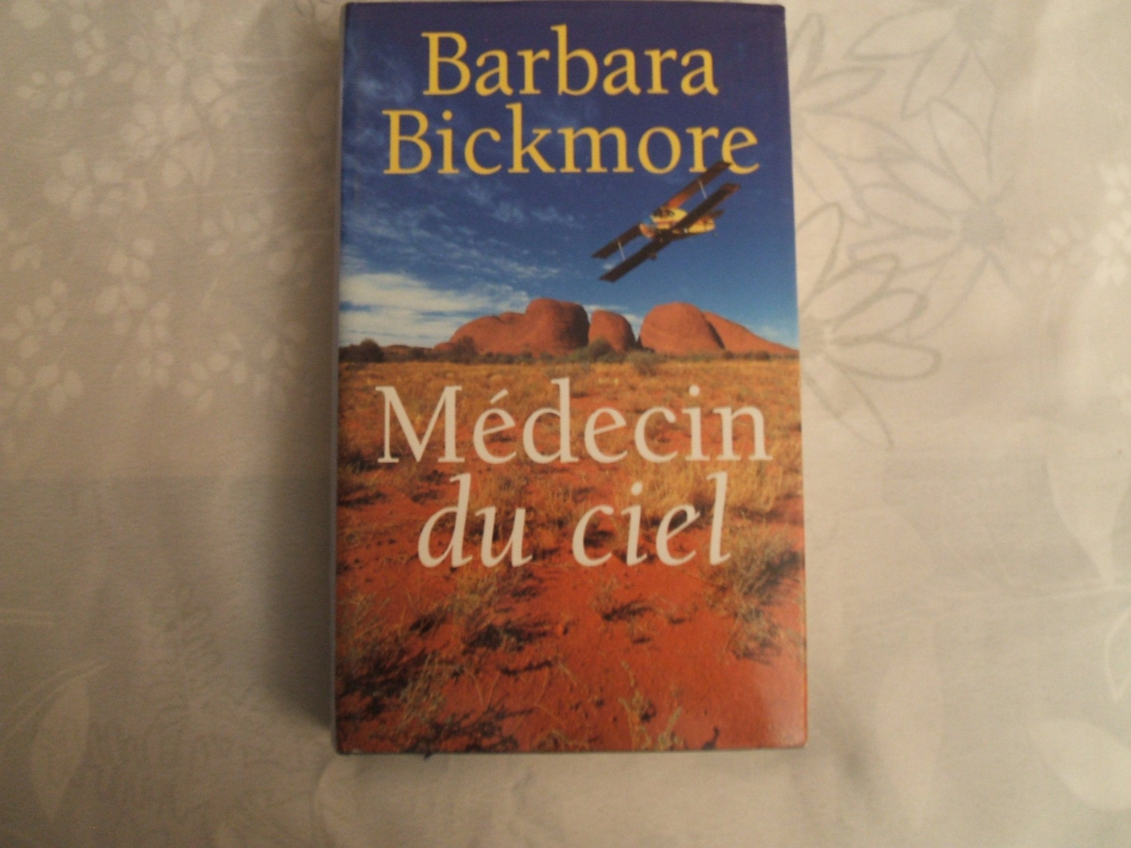 Médecin du ciel by Bickmore, Barbara, Mallerin, Claude Books
