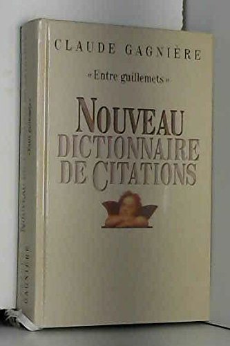 Entre guillemets : Nouveau dictionnaire de citations book