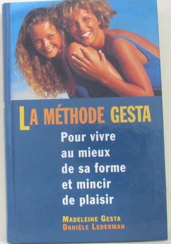 La méthode Gesta pour vivre au mieux de sa forme et mincir de plaisir book