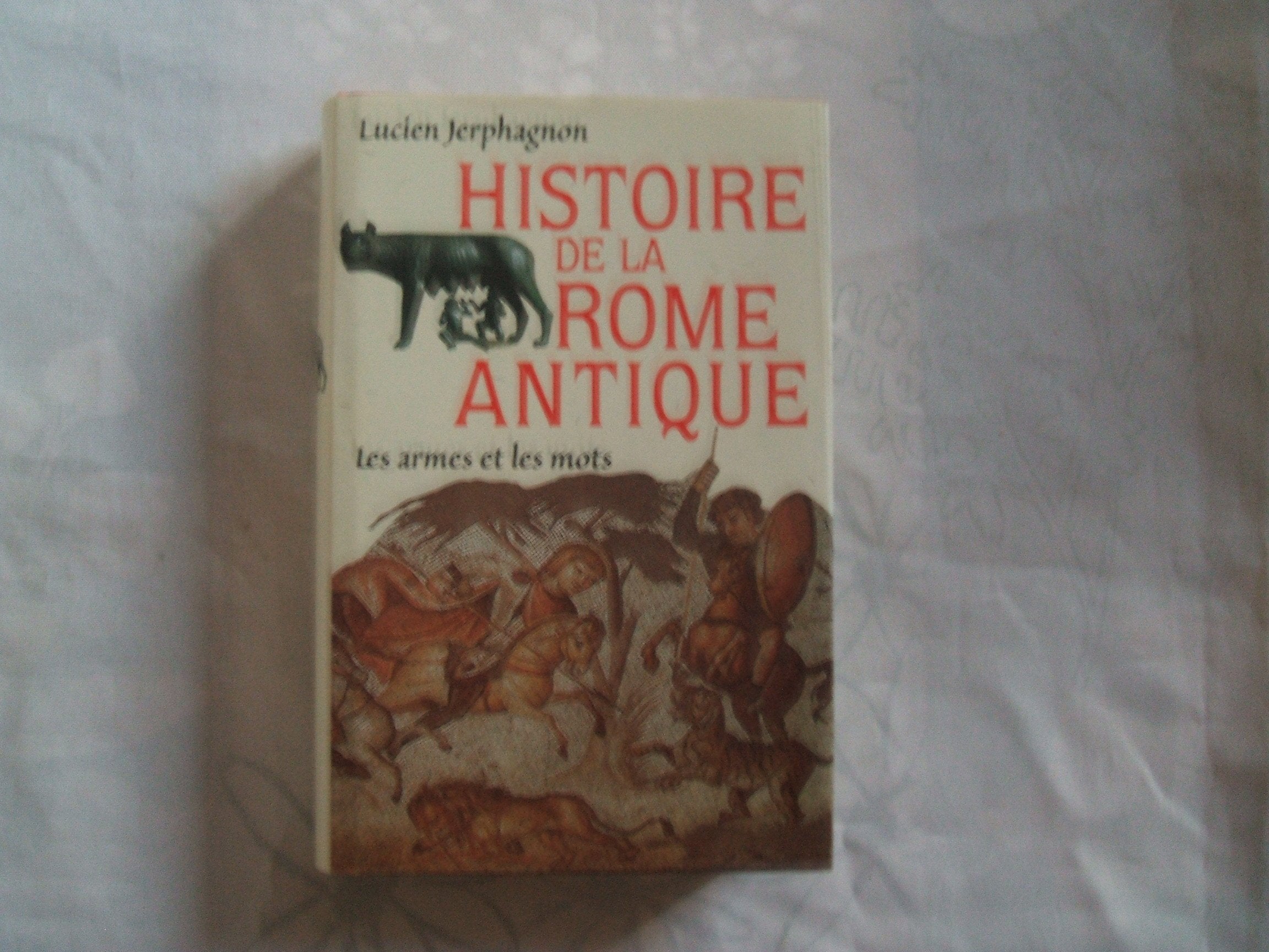 Histoire de la Rome Antique (Les armes et les mots) Books