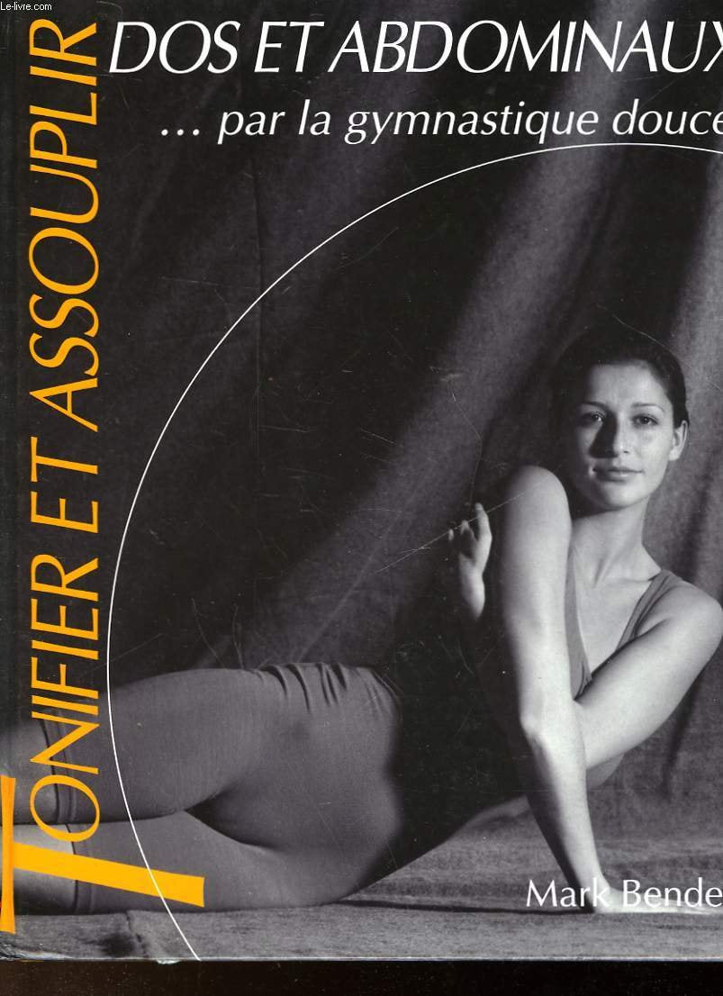 Tonifier et assouplir dos et abdominaux par la gymnastique douce Books