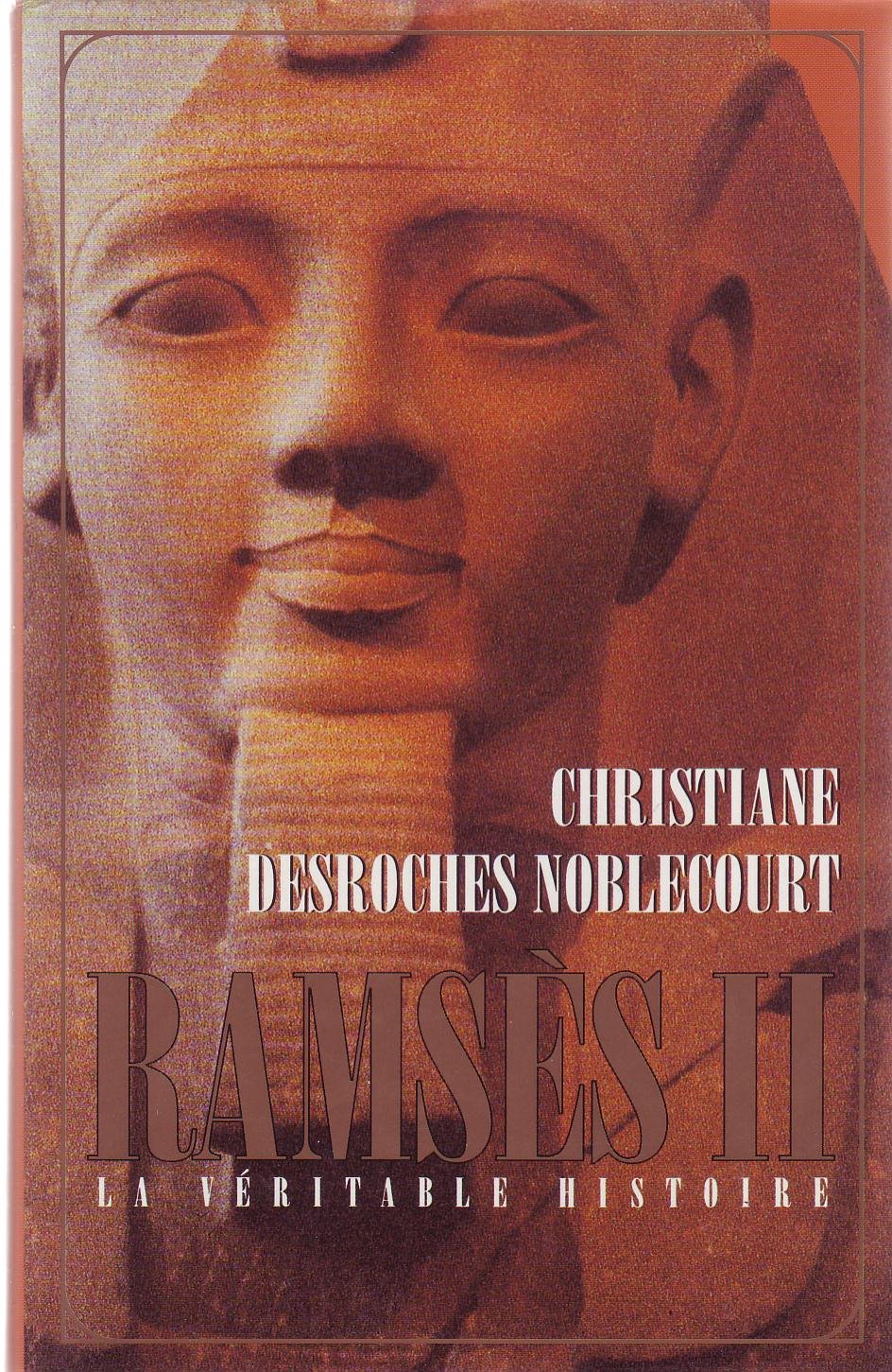 Ramsès II - La Véritable Histoire book