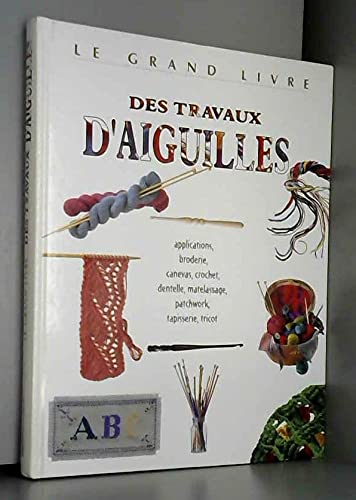Le grand livre des travaux d'aiguilles book