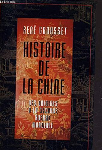 Histoire de la Chine : Des origines à la Seconde guerre mondiale book