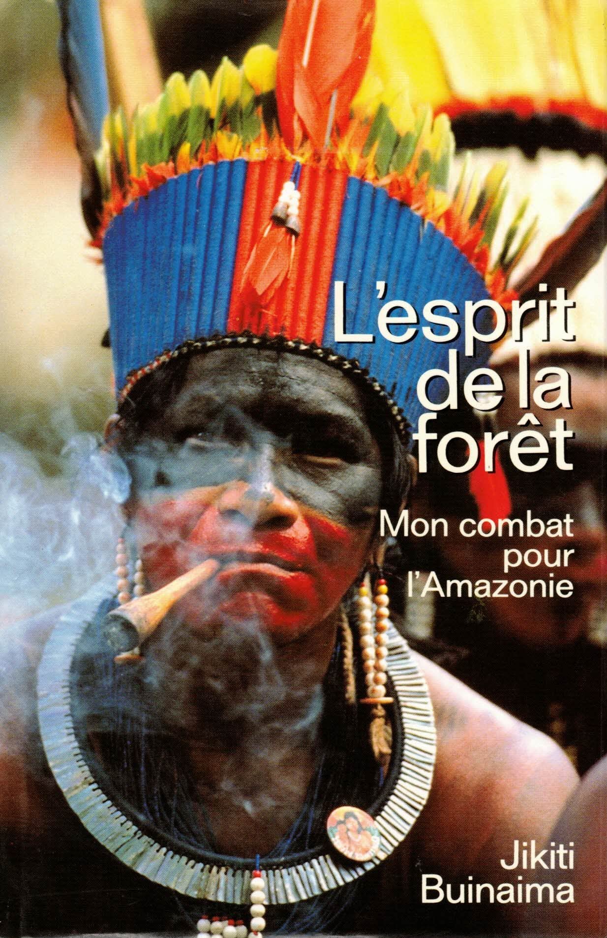 L'esprit de la forêt - Mon combat pour l'Amazonie Books