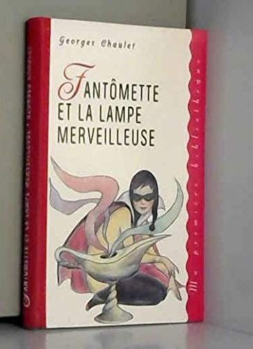 Fantômette et la lampe merveilleuse (Ma première bibliothèque) book