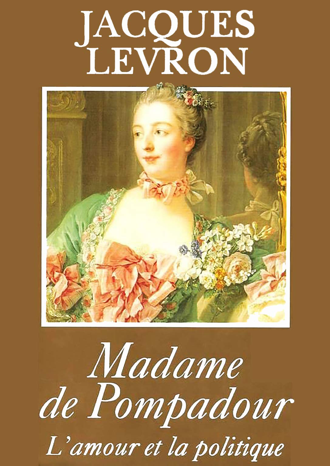 Madame de Pompadour : L'amour et la politique book