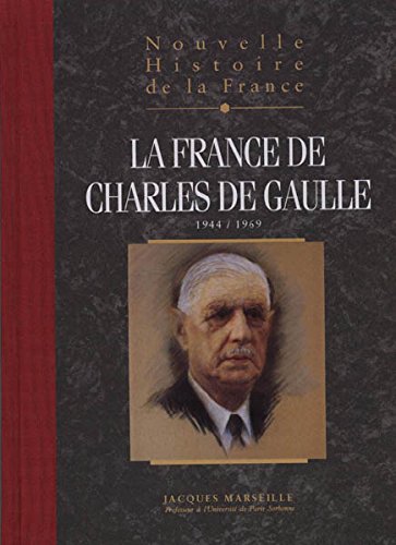 NOUVELLE HISTOIRE DE LA FRANCE. Tome 19 : La France de Charles de Gaulle book