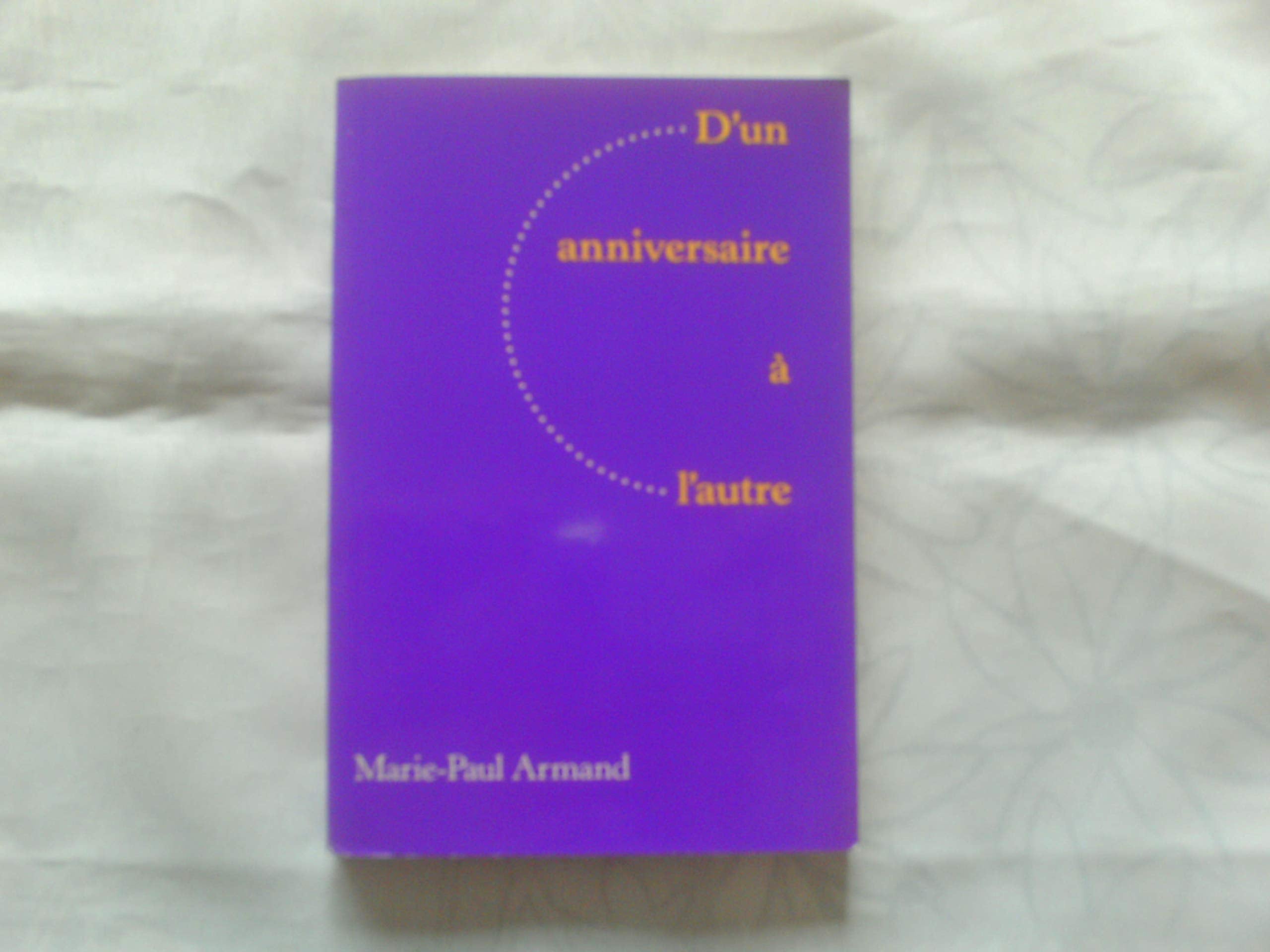 D'un anniversaire a l'autre. book