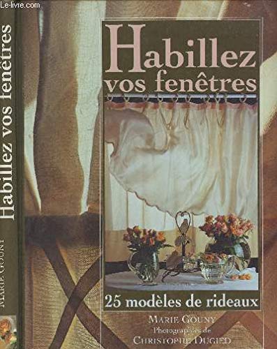 Habillez vos fenêtres : 25 modèles de rideaux Books