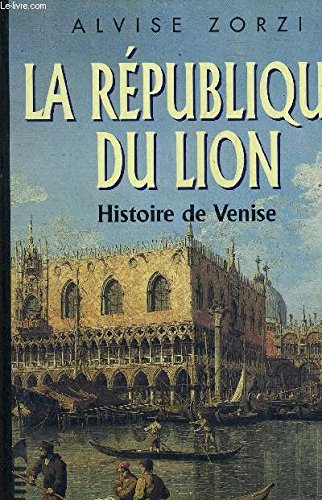 La République du lion : Histoire de Venise book
