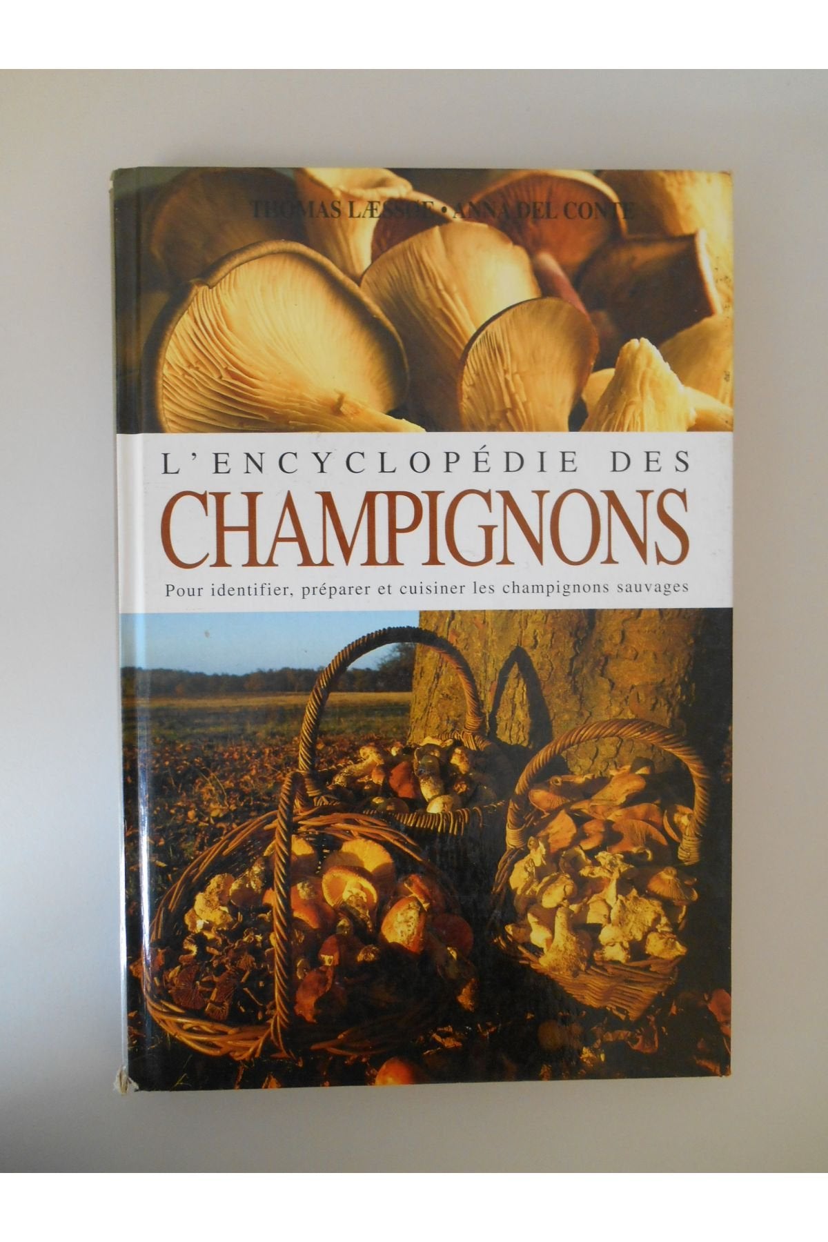 L'encyclopédie des champignons Cooking & Enjoying Books