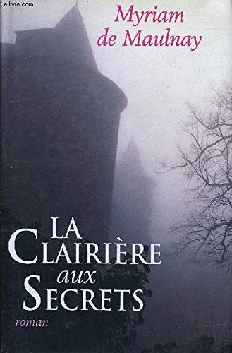 La clairière aux secrets. Roman. book