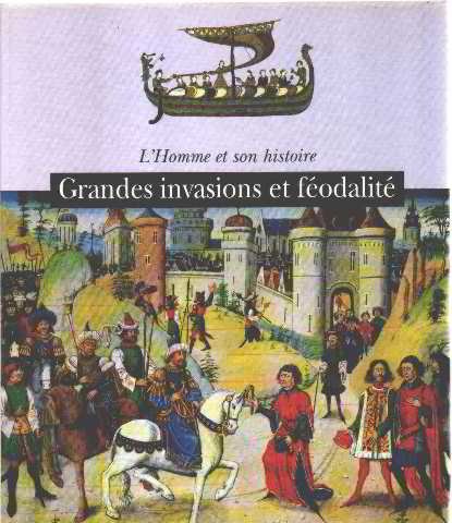 Grandes invasions et féodalité (L'homme et son histoire) Books