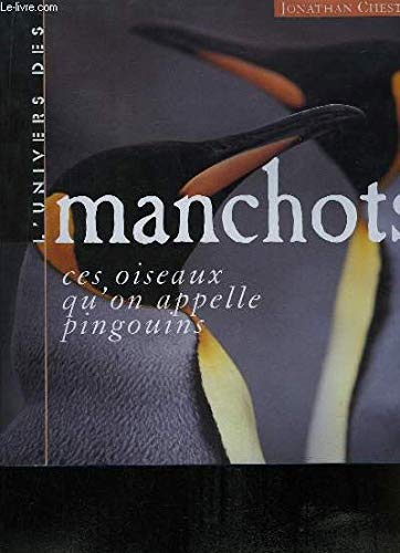 L'univers des manchots : Ces oiseaux qu'on appelle pingouins book