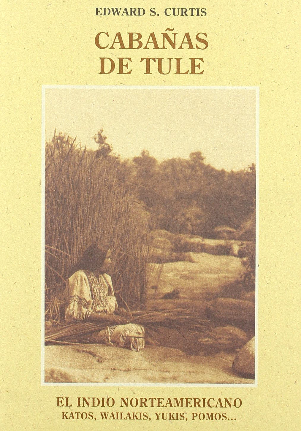 Cabañas de Tule : katos, wailakis, yukis, pomos... book