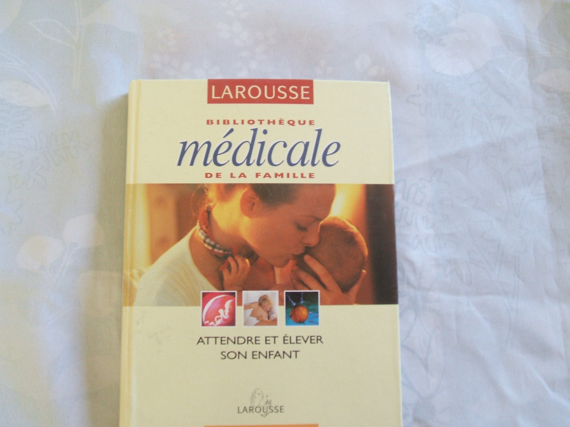 Attendre et élever son enfant (Bibliothèque médicale de la famille) Books